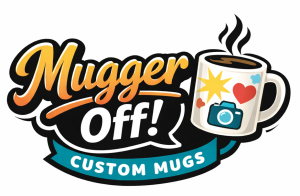 Mugger Off Custom Mugs